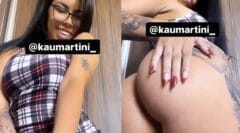 Kau Martini morena do bundão se exibindo.